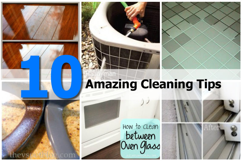 10 Amazing Cleaning Tips that Save Time and Work