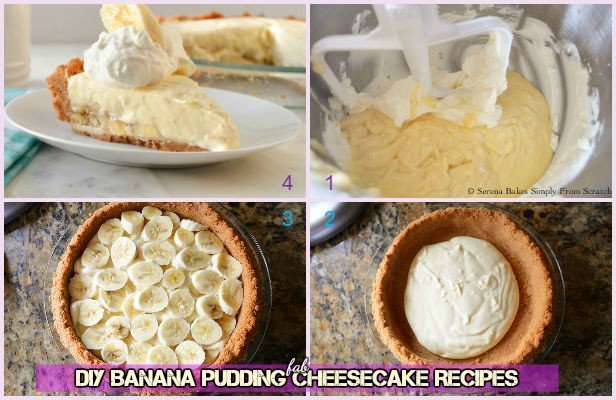 DIY Banana Pudding Cheesecake Recipes