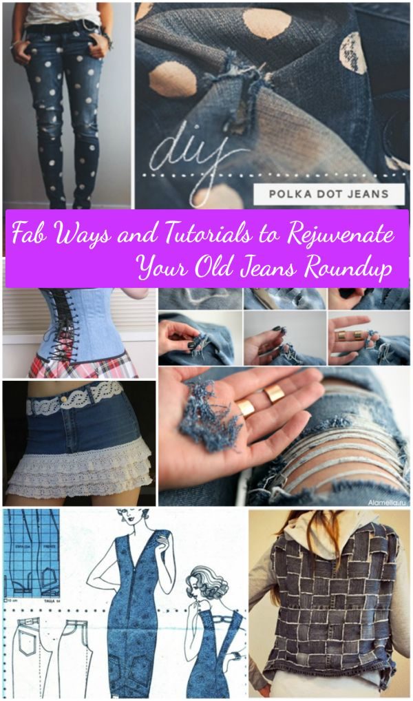 and Tutorials to Refashion Old Jeans