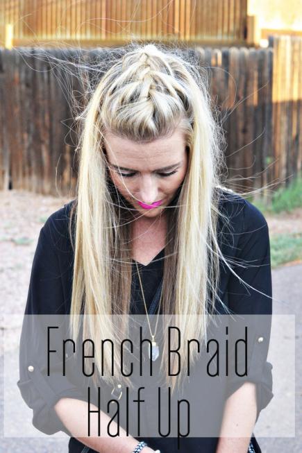 How to Make French Braid Hairstyle Tutorial - French Braid Half Up