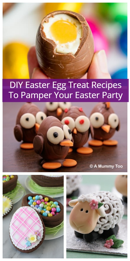 DIY Easter Egg Treat Recipes To Pamper Your Easter Party